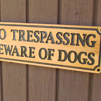 No Trespassing Beware of Dogs Carved Cedar Wood Sign